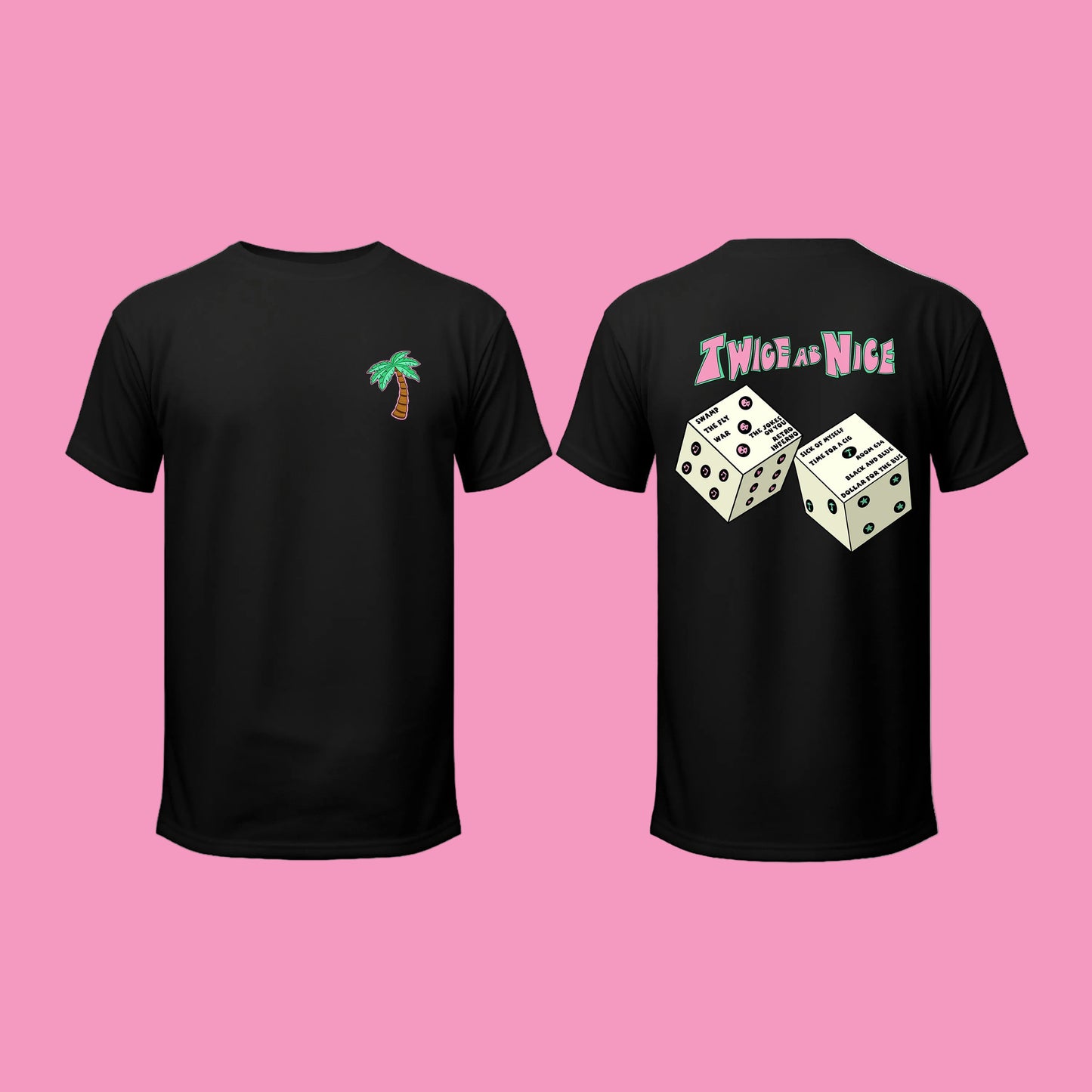 Twice as Nice - Dice Tee